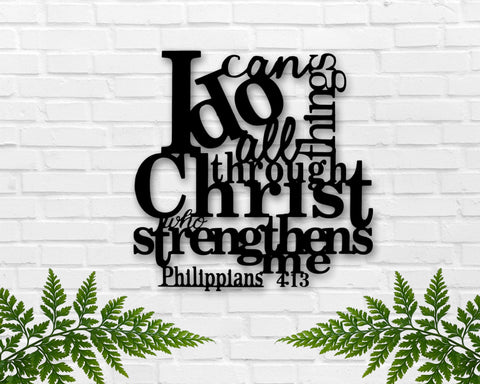 Christmas Gift, Holiday Sale, Philippians 4:13,  I can do all things through Christ who strengthens me, Metal sign, Custom wall decor