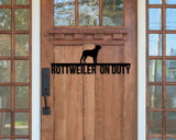 Rottweiler On Duty Dog Breed Custom Metal Sign