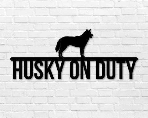 Husky On Duty Dog Breed Custom Metal Sign