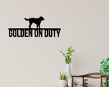 Golden Retriever On Duty Dog Breed Custom Metal Sign