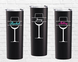 Bachelorette Tumblers, Wine Glass Bridesmaid Tumbler, Bridesmaid Gift, Bridesmaid Party Cup, Bridal Party Gifts, Skinny Stainless Tumbler