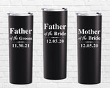 Engraved Personalized Father of the Groom or Father of Bride Tumbler, Grandpa of Bride, Grandma of Groom Cup