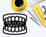 Dental Office Custom Metal Sign