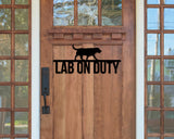 Labrador On Duty Dog Breed Custom Metal Sign