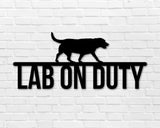 Labrador On Duty Dog Breed Custom Metal Sign