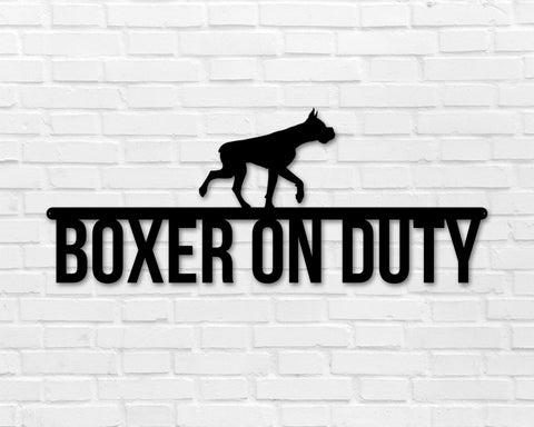 Boxer On Duty Dog Breed Custom Metal Sign