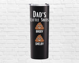 Fathers Day Gift, Dads Little Shits, Personalized Gift, Funny Dad Gift, Funny Dad Mug, Tumbler, Dad Coffee Mug, Personalized Mug, Gift From