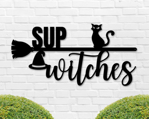 Sup Witches Halloween Custom Metal Sign
