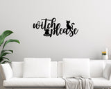 Witch Please Halloween Custom Metal Sign